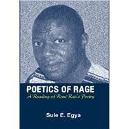 Poetics of Rage: A Reading of Remi Rajiís Poetry