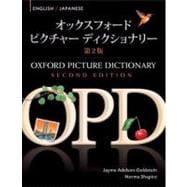 Oxford Picture Dictionary English-Japanese Bilingual Dictionary for Japanese speaking teenage and adult students of English