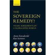 The Sovereign Remedy? Trade Agreements in a Globalizing World