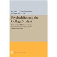 Psychedelics and the College Student. Student Committee on Mental Health. Princeton University