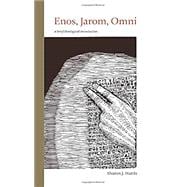 Enos, Jarom, Omni: A Brief Theological Introduction