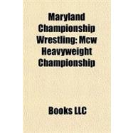 Maryland Championship Wrestling : Mcw Heavyweight Championship