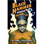 Black Hammer Volume 7: Reborn Part Three