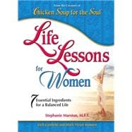 Life Lessons For Women 7 Essential Ingredients for a Balanced Life