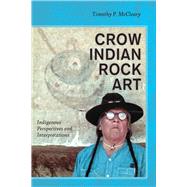 Crow Indian Rock Art: Indigenous Perspectives and Interpretations