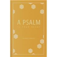 A Psalm in Your Heart