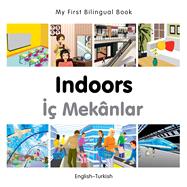 My First Bilingual Book–Indoors (English–Turkish)