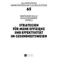 Strategien Für Mehr Effizienz Und Effektivität Im Gesundheitswesen