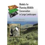 Models for Planning Wildlife Conservation in Large Landscapes