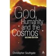 God, Humanity and the Cosmos - 2nd edition A Companion to the Science-Religion Debate