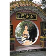 Imperial Affair : A Historical Novel of Love, Lust and Passion in the Forbidden City of China
