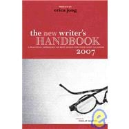 The New Writer's Handbook 2007 A Practical Anthology of Best Advice for Your Craft and Career