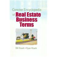 Concise Encyclopedia of Real Estate Business Terms
