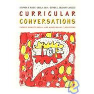 Curricular Conversations : Themes in Multilingual and Monolingual Classrooms