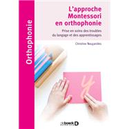 L'approche Montessori en orthophonie : Prise en soins des troubles du langage et des apprentissages