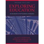 Exploring Education: An Introduction to the Foundations of Education