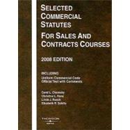 Selected Commercial Statutes For Sales and Contracts Courses, 2008