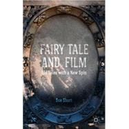 Fairy Tale and Film Old Tales with a New Spin