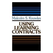 Using Learning Contracts Practical Approaches to Individualizing and Structuring Learning