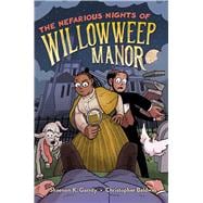 The Nefarious Nights of Willowweep Manor book cover, ISBN 9781665930161