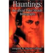 Hauntings : The Official Peter Straub Bibliography