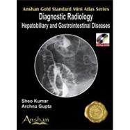 Diagnostic Radiology: Hepatobiliary and Gastrointestinal Diseases (Book with Mini CD-ROM)