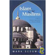 Islam & Muslims A Guide to Diverse Experience in a Modern World