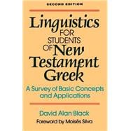 Linguistics for Students of New Testament Greek : A Survey of Basic Concepts and Applications