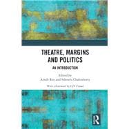 Theatre, Margins and Politics