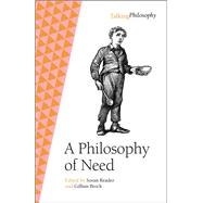 A Philosophy of Need