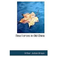 New Forces in Old China : An Inevitable Awakening