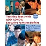 Teaching Teens With ADD, ADHD & Executive Function Deficits
