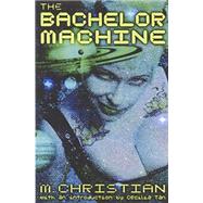 The Bachelor Machine