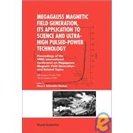Megagauss Magnetic Field Generation, Its Application to Science and Ultra-high Pulsed-power Technology : Proceedings of the VIIIth International Conference on Megagauss Magnetic Field Generation and Related Topics, Tallahassee, Florida, USA18 , 23 October 1998