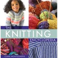 The Knitting Encyclopedia A Comprehensive Guide for All Knitters