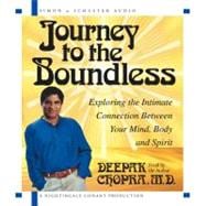 Journey to the Boundless Exploring the Intimate Connection Between Your Mind, Body and Spirit