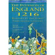The Invasion of England 1216: Warfare in the Early Thirteenth Century