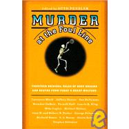 Murder at the Foul Line : Original Tales of Hoop Dreams and Deaths from Today's Great Writers