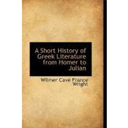 A Short History of Greek Literature from Homer to Julian