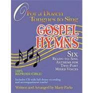O for a Dozen Tongues to Sing Gospel Hymns