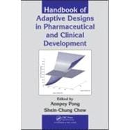 Handbook of Adaptive Designs in Pharmaceutical and Clinical Development