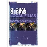 Global Genres, Local Films The Transnational Dimension of Spanish Cinema