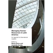 Managing Human Resources in Latin America : An Agenda for International Leaders