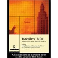 Travellers' Tales: Narratives of Home and Displacement