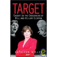 Target Caught In the Crosshairs of Bill and Hillary Clinton