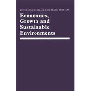 Economics, Growth and Sustainable Environments