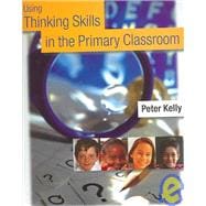 Using Thinking Skills in the Primary Classroom