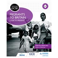 OCR GCSE History SHP: Migrants to Britain c.1250 to present