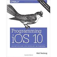 Programming iOS 10,9781491970164