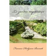 Le Jardin Mysterieux